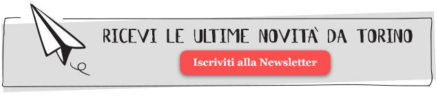 Iscriviti Gratuitamente alla Newsletter di Guida Torino