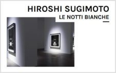 Hiroshi Sugimoto -  Le Notti Bianche
