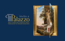 Invito a Palazzo 2017 - Visite guidate gratuite