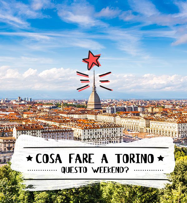 Week end Torino cosa fare