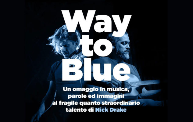 Way To Blue: omaggio a Nick Drake di Rodrigo D’Erasmo e Roberto Angelini