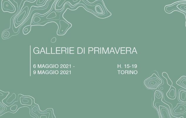 Gallerie Primavera Torino 2021