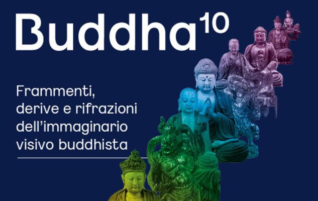 Buddha10: Frammenti, derive e rifrazioni dell’immaginario buddhista al MAO di Torino