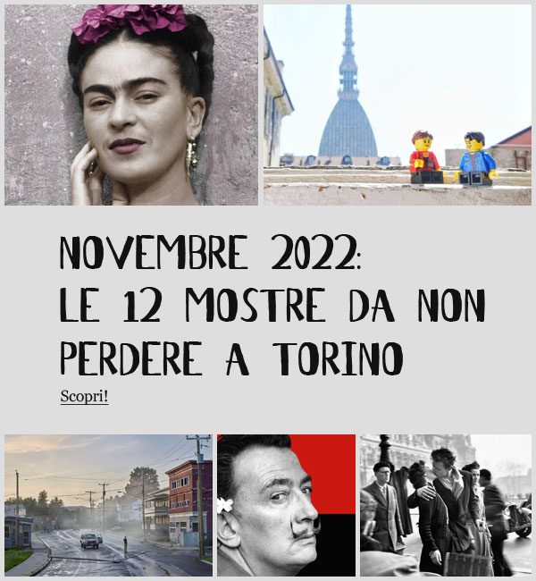 Mostre Torino Novembre 2022