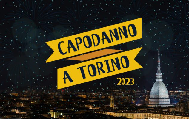 Capodanno Torino 2023: gli eventi da non perdere il 31 dicembre