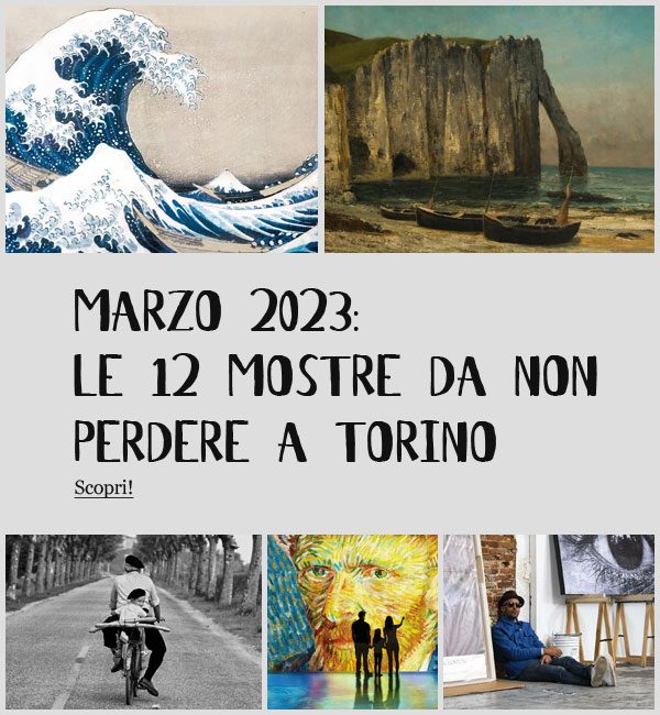Mostre Torino Marzo 2023