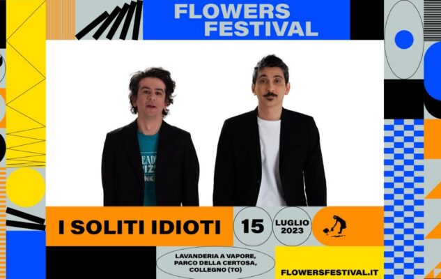 “I soliti idioti” al Flowers Festival 2023 Torino: data e biglietti dello spettacolo