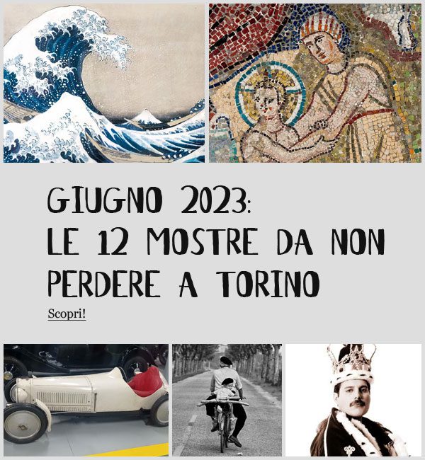 Mostre Torino Giugno 2023