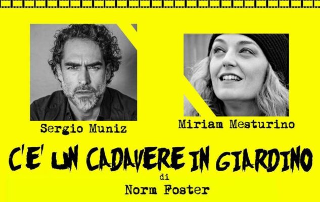 “C’è un cadavere in giardino!” con Sergio Muniz e Miriam Mesturino a Torino nel 2023