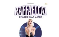 “Raffaella! Omaggio alla Carra” a Venaria nel 2023: data e biglietti