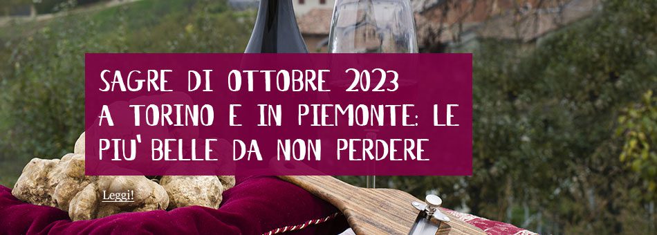 Sagre Torino Piemonte Ottobre 2023