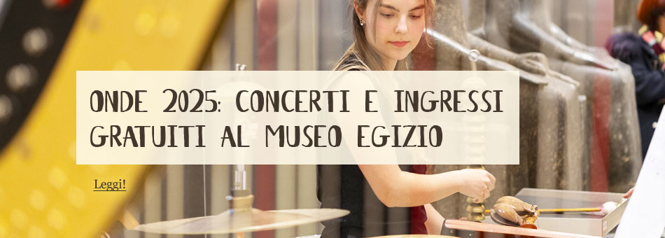 Concerti ingressi gratuiti museo egizio Torino 2025